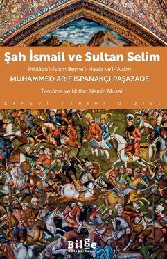 Şah İsmail Ve Sultan Selim İnkılabü'l-İslam Beyne'l-Havas Ve'l-Avam - 1