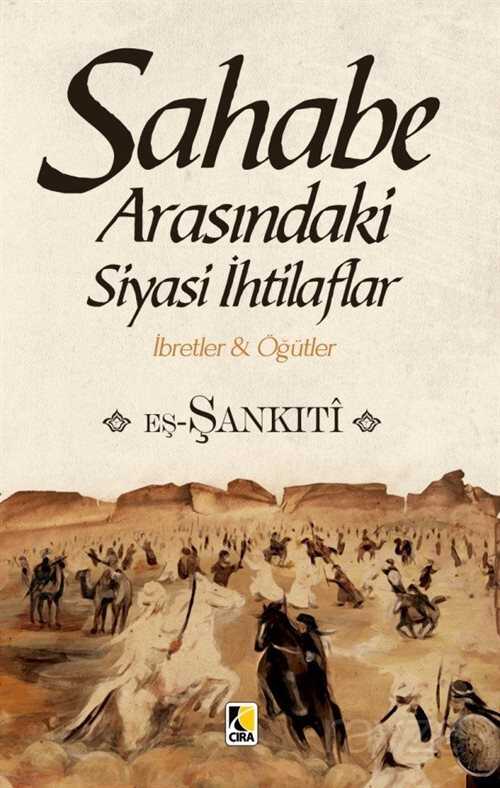 Sahabe Arası Siyasi İhtilaflar - Çıra Yayınları