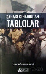 Sahabe Cihadından Tablolar - Anlatı Yayınları