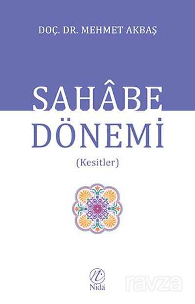 Sahabe Dönemi (Kesitler) - Nida Yayınları