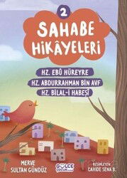 Sahabe Hikayeleri 2. Kitap / Hz. Ebu Hüreyre, Hz. Abdurrahman Bin Ayf - Hz. Bilal-i Habeşi - Timaş Gülce Çocuk