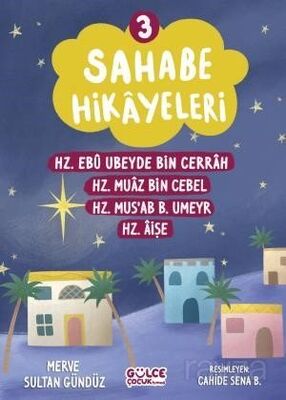 Sahabe Hikayeleri 3. Kitap / Hz. Ebu Ubeyde Bin Cerrah , Hz. Muaz bin Cebel, Hz. Mus'ab B. Umeyr, Hz - 1