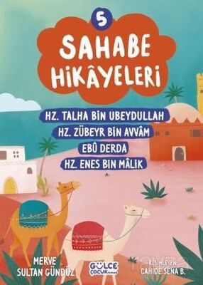 Sahabe Hikayeleri 5. Kitap / Hz. Talha Bin Ubeydullah, Hz. Zübeyr bin Avvam, Ebu Derda, Hz. Enes Bin - 1