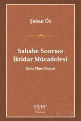 Sahabe Sonrası İktidar Mücadelesi - Siyer Okulu Yayınları