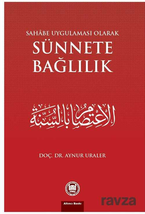 Sahabe Uygulaması Olarak Sünnete Bağlılık - M.Ü. İlahiyat Fak. Vakfı Yayınları