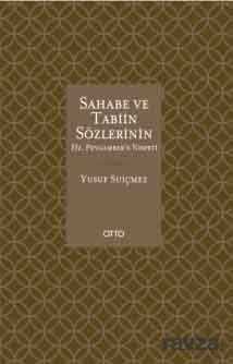Sahabe ve Tabiin Sözlerinin Hz. Peygamber'e Nispeti - Otto Yayınları (Ankara)