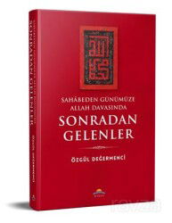 Sahabeden Günümüze Allah Davasında Sonradan Gelenler - Miraç Yayınları