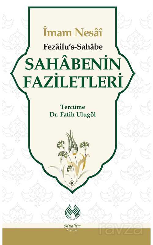 Sahabenin Faziletleri - Muallim Neşriyat