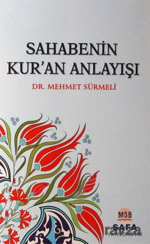 Sahabenin Kur'an Anlayışı - MSB Safa Yayın Dağıtım