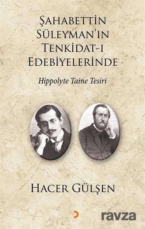 Şahabettin Süleyman'ın Tenkidat-ı Edebiyelerinde Hippolyte Taine Tesiri - 1