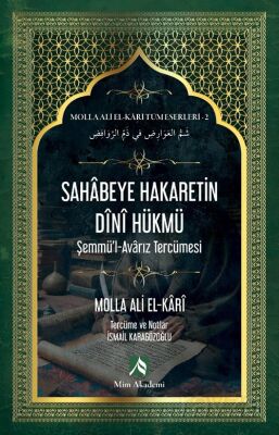 Sahabeye Hakaretin Dini Hükmü / Molla Ali El-Kari Tüm Eserleri 2 - 1