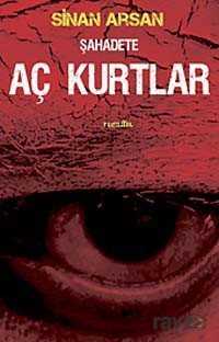 Şahadete Aç Kurtlar - 1