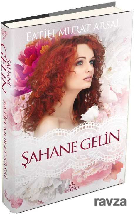Şahane Gelin (Ciltli) / Zoraki Koca Serisi 1 - Ephesus Yayınları