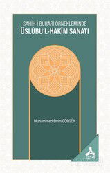 Sahîh-i Buharî Örnekleminde Üslûbu'l-Hakîm Sanatı - Son Çağ Yayınları - Akademik