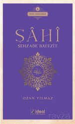 Şahi / Şehzade Bayezit - İdeal Kültür Yayıncılık