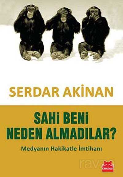Sahi Beni Neden Almadılar? - Kırmızı Kedi Yayınevi