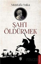 Şah'ı Öldürmek - Dorlion Yayınevi