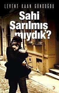 Sahi Sarılmış mıydık? - 1