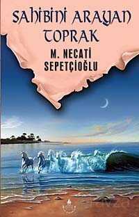 Sahibini Arayan Toprak / Sabırağacı Dizisi - İrfan Yayınevi
