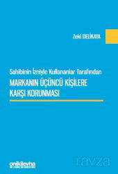 Sahibinin İzniyle Kullananlar Tarafından Markanın Üçüncü Kişilere Karşı Korunması - On İki Levha Yayıncılık
