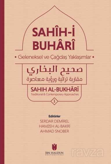 Sahih-İ Buhari : Geleneksel Ve Çağdaş Yaklaşımlar - İbn Haldun Üniversitesi Yayınları