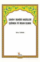 Sahih-i Buhari Hadisleri Işığında İyi İnsan Olmak - Kriter Basım Yayın Dağıtım