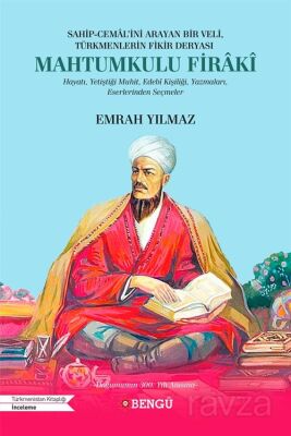 Sahip-Cemal'ini Arayan Bir Veli, Türkmenlerin Fikir Deryası Mahtumkulu Firakî - 1