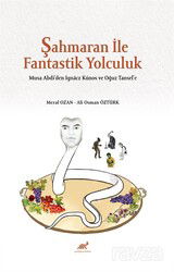 Şahmaran İle Fantastik Yolculuk - Paradigma Akademi Yayınları