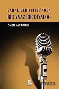 Sahne Gericisi'nden Bir Vaaz Bir Diyalog - Pınar Yayınları
