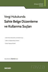 Sahte Belge Düzenleme ve Kullanma Suçları - Seçkin Yayıncılık