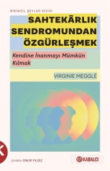 Sahtekarlık Sendromundan Özgürleşmek - Kabalcı Yayınları