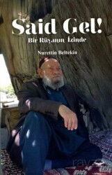 Said Gel! Bir Rüyanın İzinde - Fütuhat Yayınevi