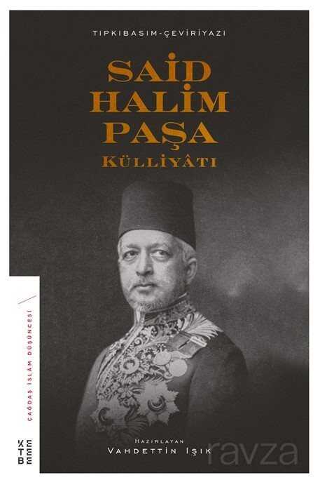 Said Halim Paşa Külliyatı - Ketebe Yayınevi