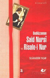 Said Nursi ve Risale-i Nur - Yeni Asya Neşriyat