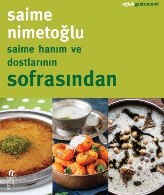 Saime Hanım ve Dostlarının Sofrasından - 1