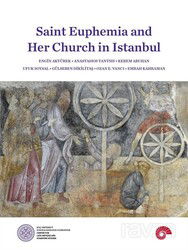 Saint Euphemia and Her Church in Istanbul - Koç Üniversitesi Yayınları