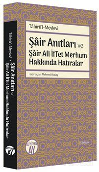 Şair Anıtları ve Şair Ali İffet Merhum Hakkında Hatıralar - 1