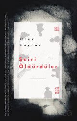 Şairi Öldürdüler - Ketebe Yayınevi