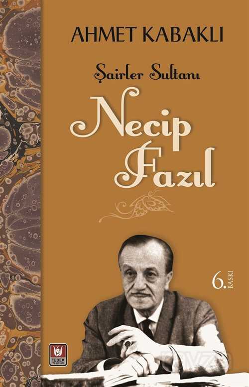 Şairler Sultanı Necip Fazıl - Türk Edebiyatı Vakfı
