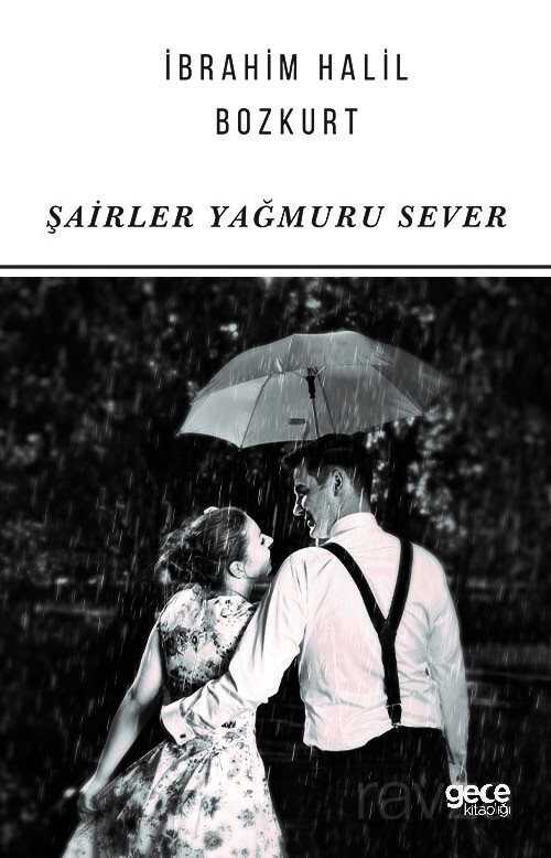 Şairler Yağmuru Sever - Gece Kitaplığı