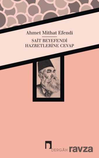 Sait Beyefendi Hazretlerine Cevap - Dergah Yayınları