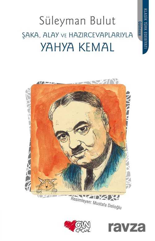 Şaka, Alay ve Hazırcevaplarıyla Yahya Kemal - Can Yayınları