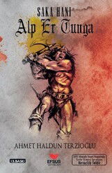 Saka Hanı Alp Er Tunga - Efsus Yayınları