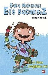 Şaka Makinesi Efe Bacaksız / O Ben Değilim ki! - Beyaz Balina Yayınları