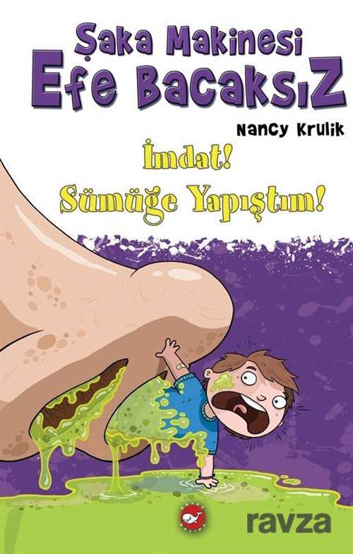 Şaka Makinesi Efe Bacaksız / İmdat! Sümüğe Yapıştım! - Beyaz Balina Yayınları