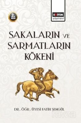 Sakaların ve Sarmatların Kökeni - 1