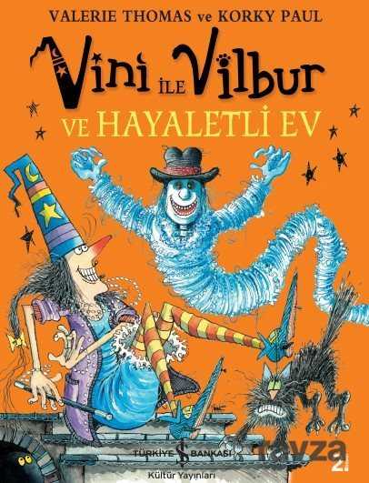 Sakar Cadı Vini'nin Hayaletli Evi - İş Bankası Yayınları
