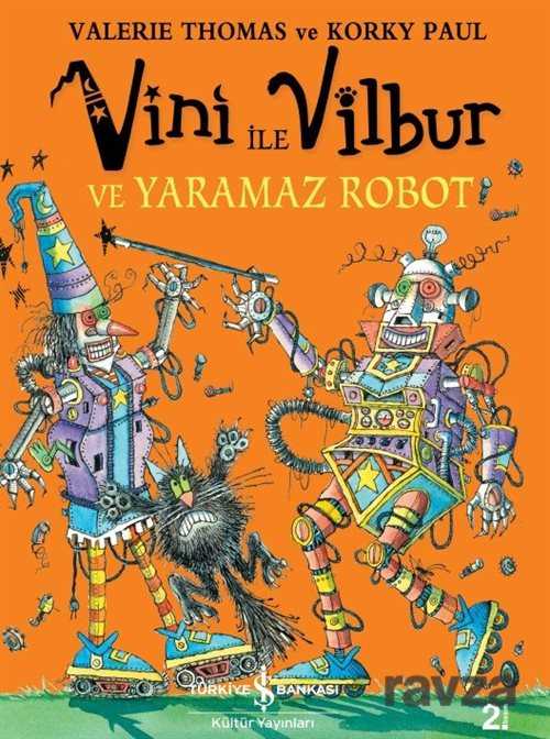 Sakar Cadı Vini'nin Yaramaz Robotu - İş Bankası Yayınları