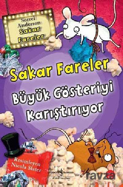 Sakar Fareler Büyük Gösteriyi Karıştırıyor - İş Bankası Yayınları