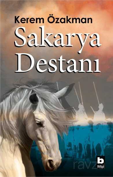 Sakarya Destanı - Bilgi Yayınevi